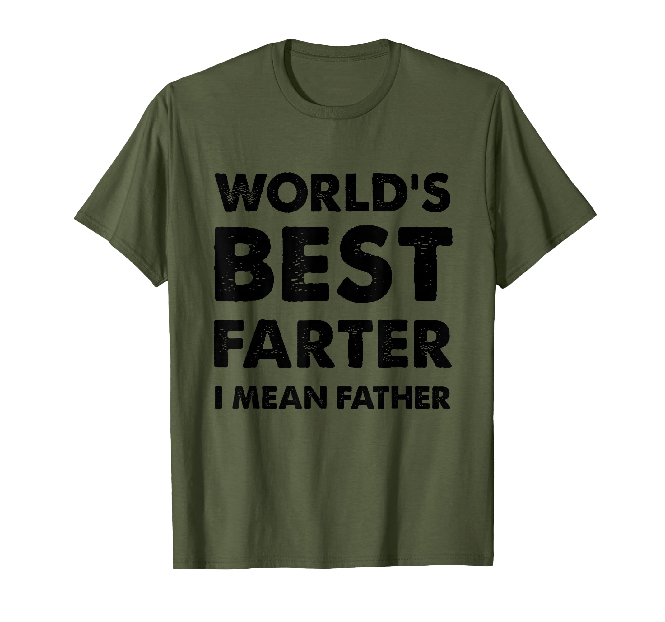 Fathers Day Dad Worlds Best Farter T-Shirt - Fun Novelty Design Men Women - T-Shirt, Sweatshirt, Hoodie