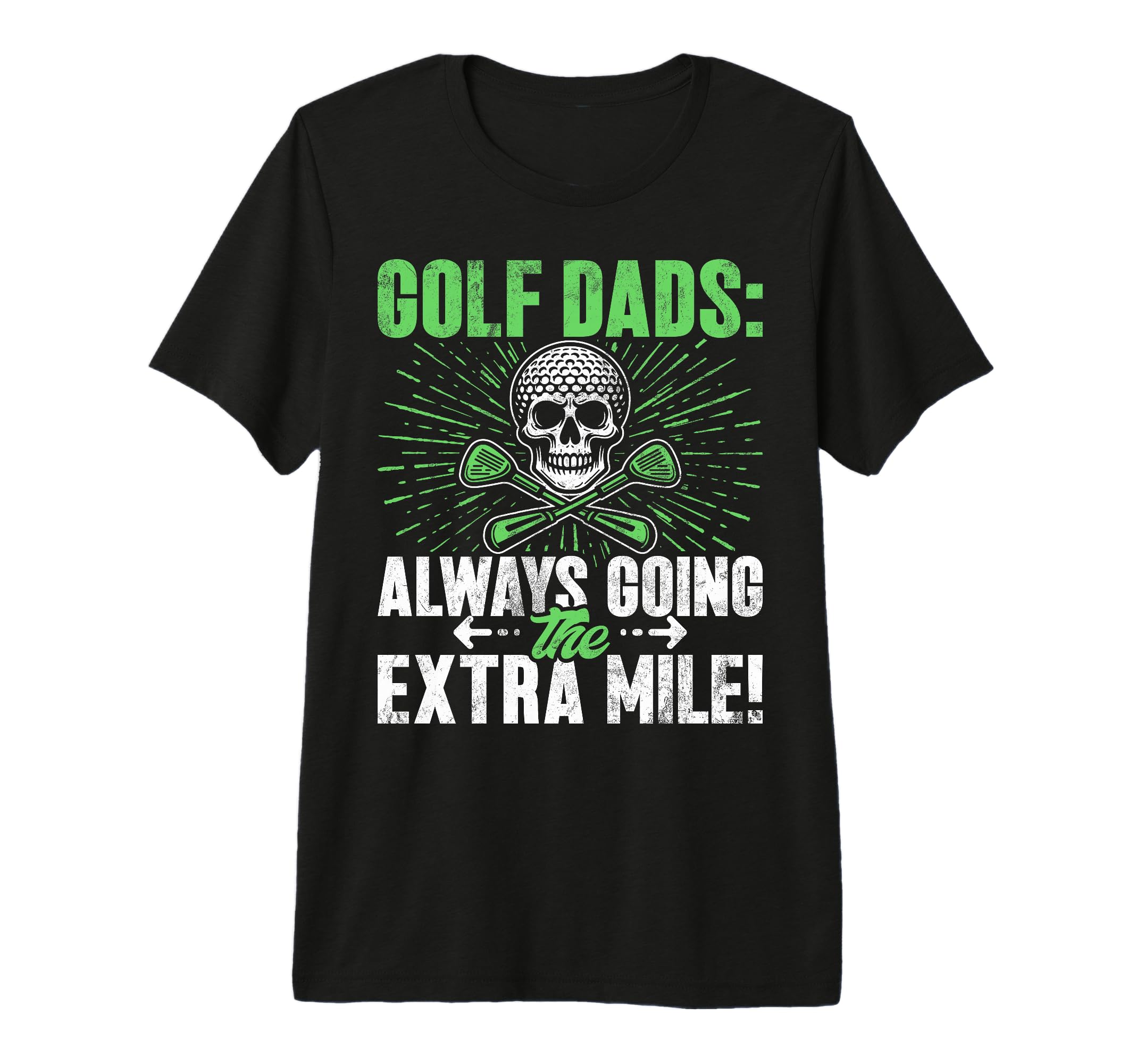 Always Going Extra Mile Golf Dad Tri T-Shirt - Custom Art Print Men Women - T-Shirt, Sweatshirt, Hoodie