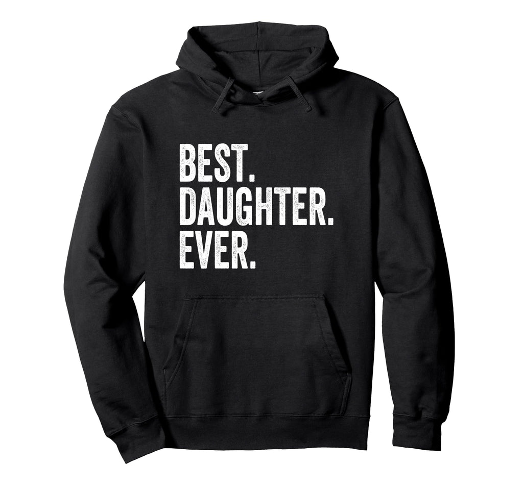 Best Daughter Ever Hoodie - Minimalist Print Men Women - T-Shirt, Sweatshirt, Hoodie