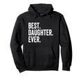 Best Daughter Ever Hoodie - Minimalist Print Men Women - T-Shirt, Sweatshirt, Hoodie