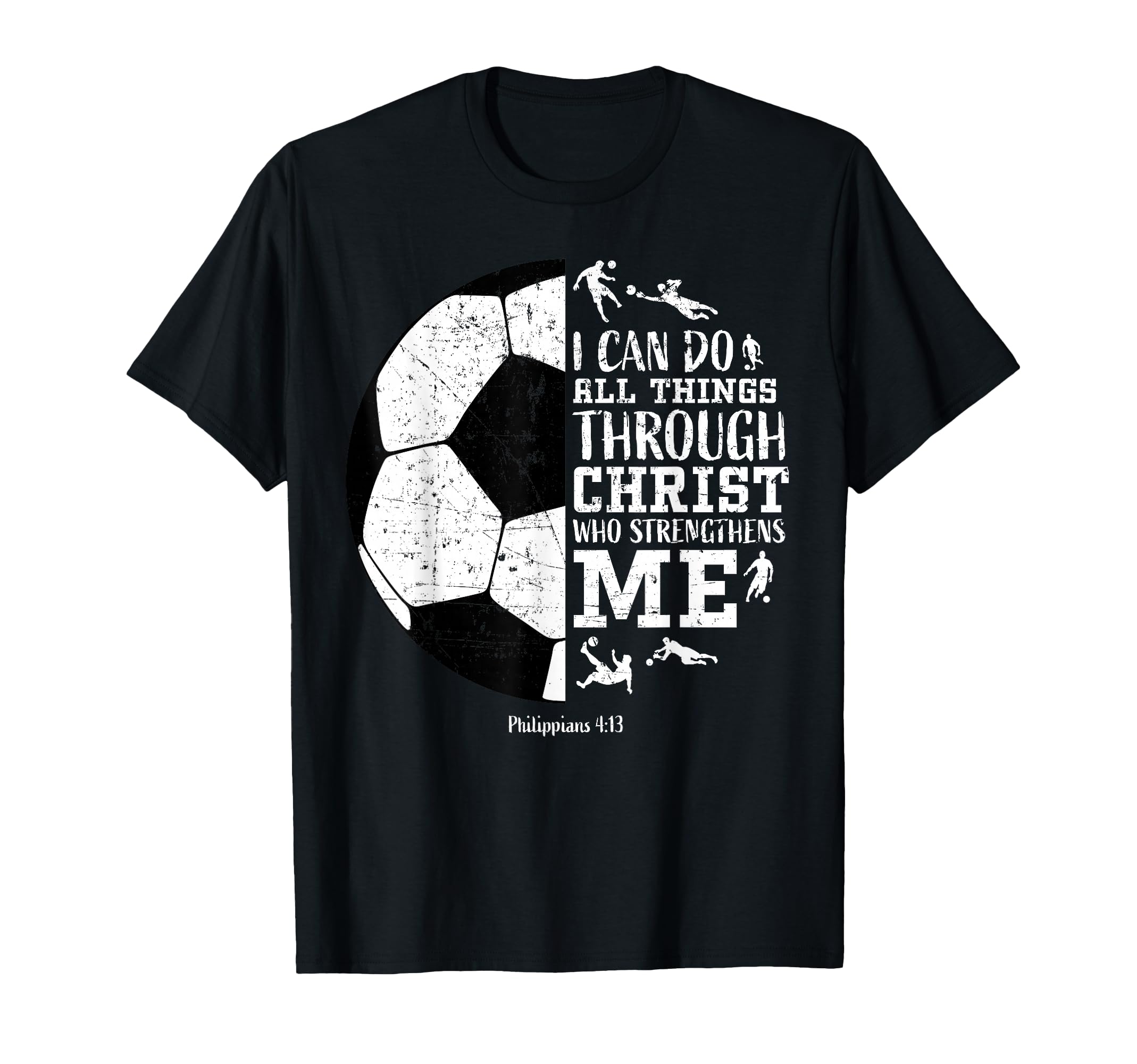 Christian Soccer Faith Bible Verse T-Shirt - Custom Art Print Unisex - T-Shirt, Sweatshirt, Hoodie