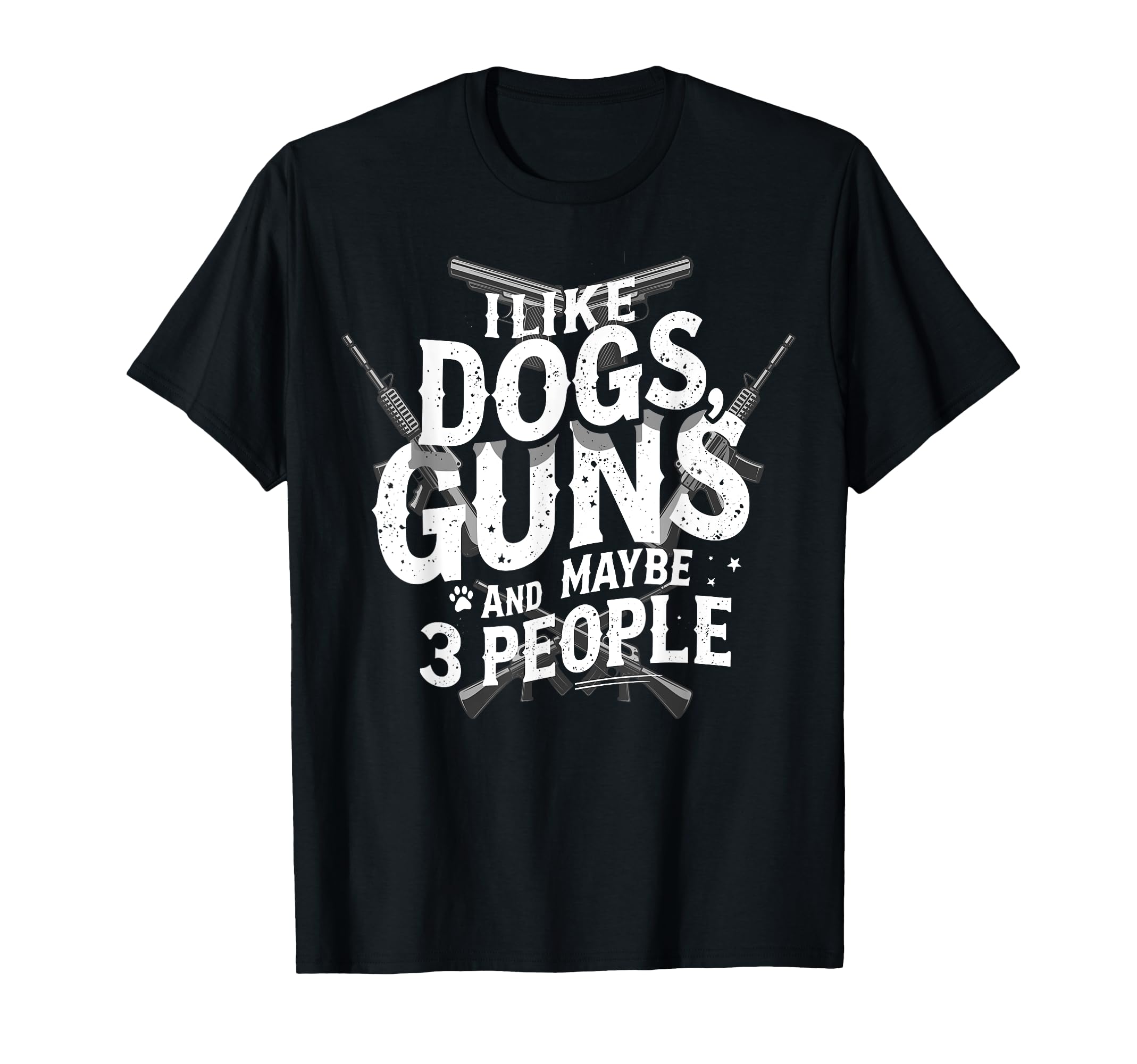 I Like Dogs Guns And Maybe 3 People T-Shirt - Aesthetic Graphic Men Women - T-Shirt, Sweatshirt, Hoodie