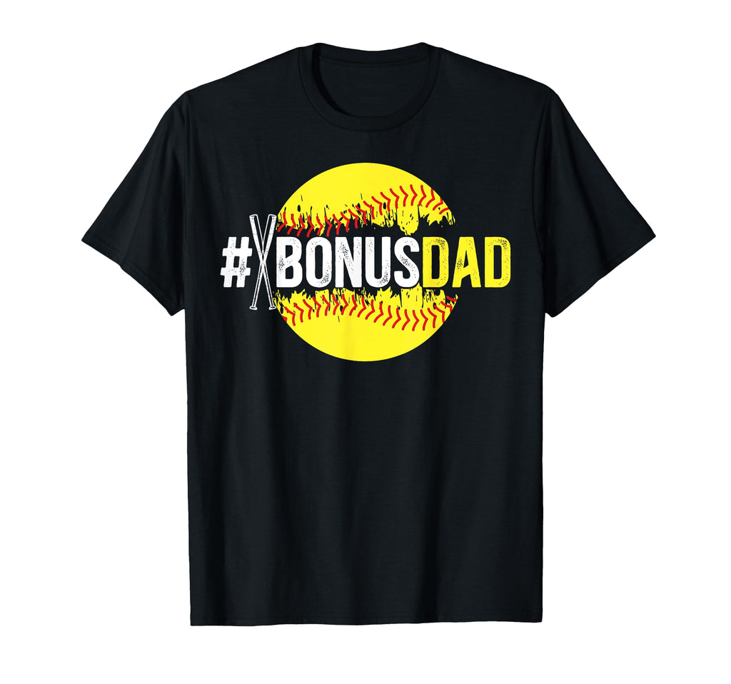 Softball Bonus Dad Proud Softball T-Shirt - Novelty Apparel Men Women - T-Shirt, Sweatshirt, Hoodie