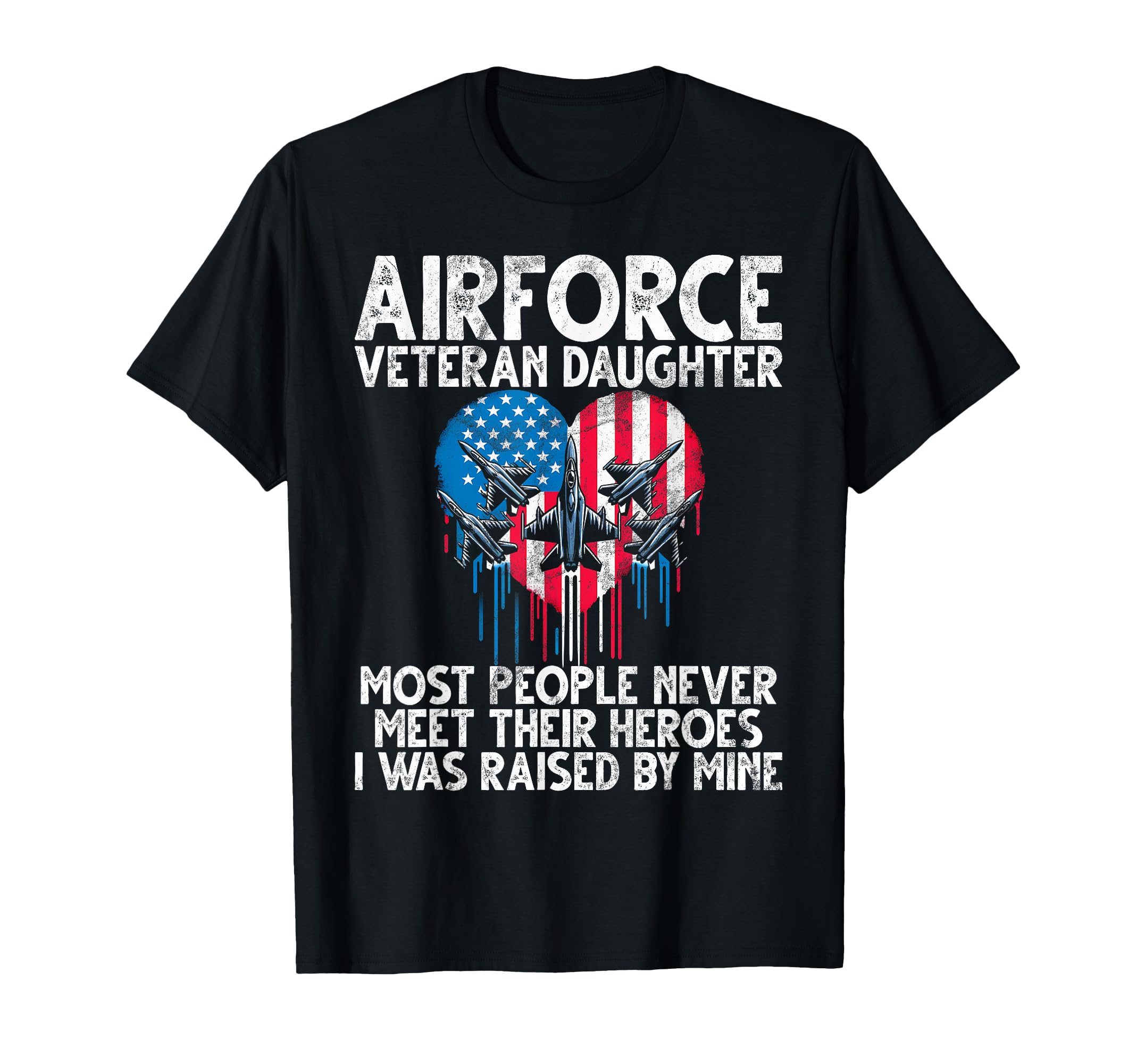 Proud Daughter Air Force Veteran T-Shirt - Fun Novelty Design for Adults - T-Shirt, Sweatshirt, Hoodie