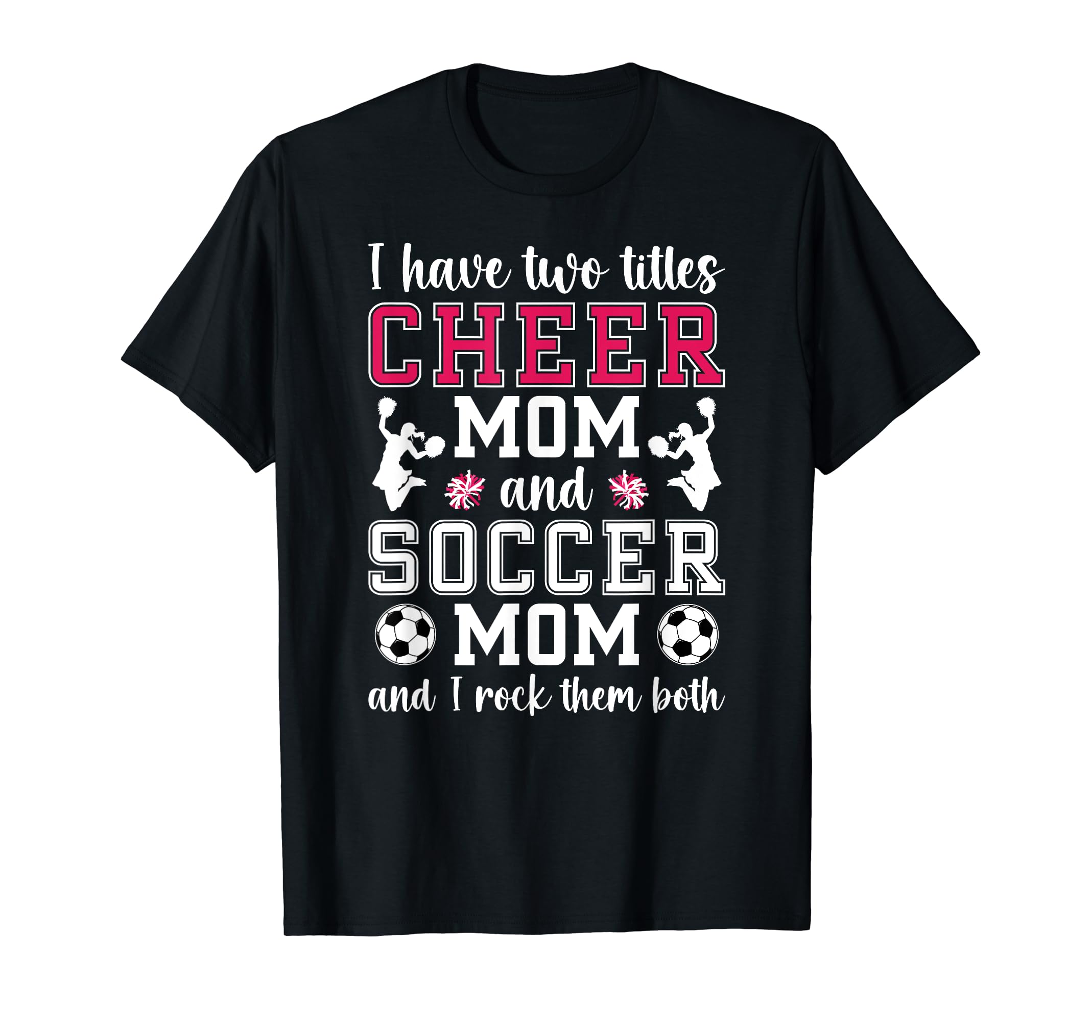 Cheer And Soccer Mom Soccer Player And T-Shirt - Streetwear Style Unisex - T-Shirt, Sweatshirt, Hoodie