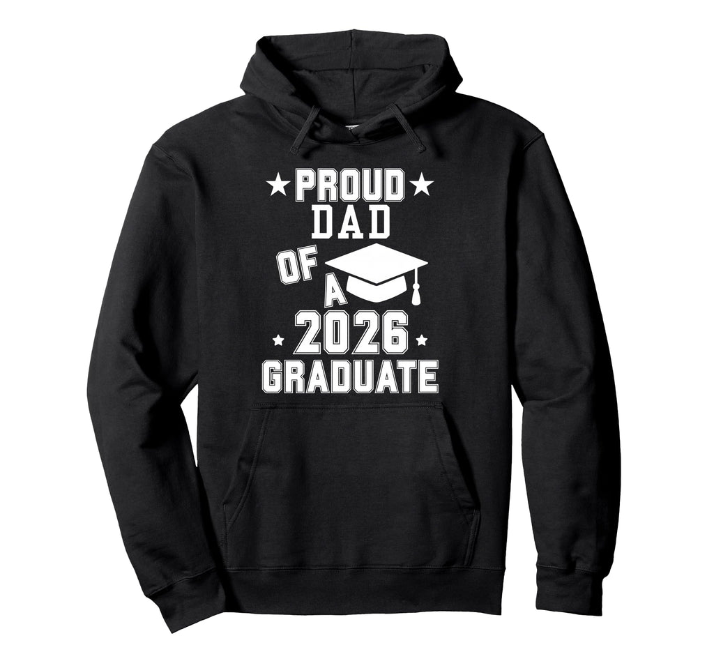 Proud Dad 2026 Graduate High School Hoodie - Custom Art Print Unisex - T-Shirt, Sweatshirt, Hoodie