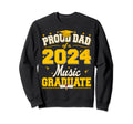 Proud Dad 2024 Music Graduate Sweatshirt - Aesthetic Graphic Men Women - T-Shirt, Sweatshirt, Hoodie
