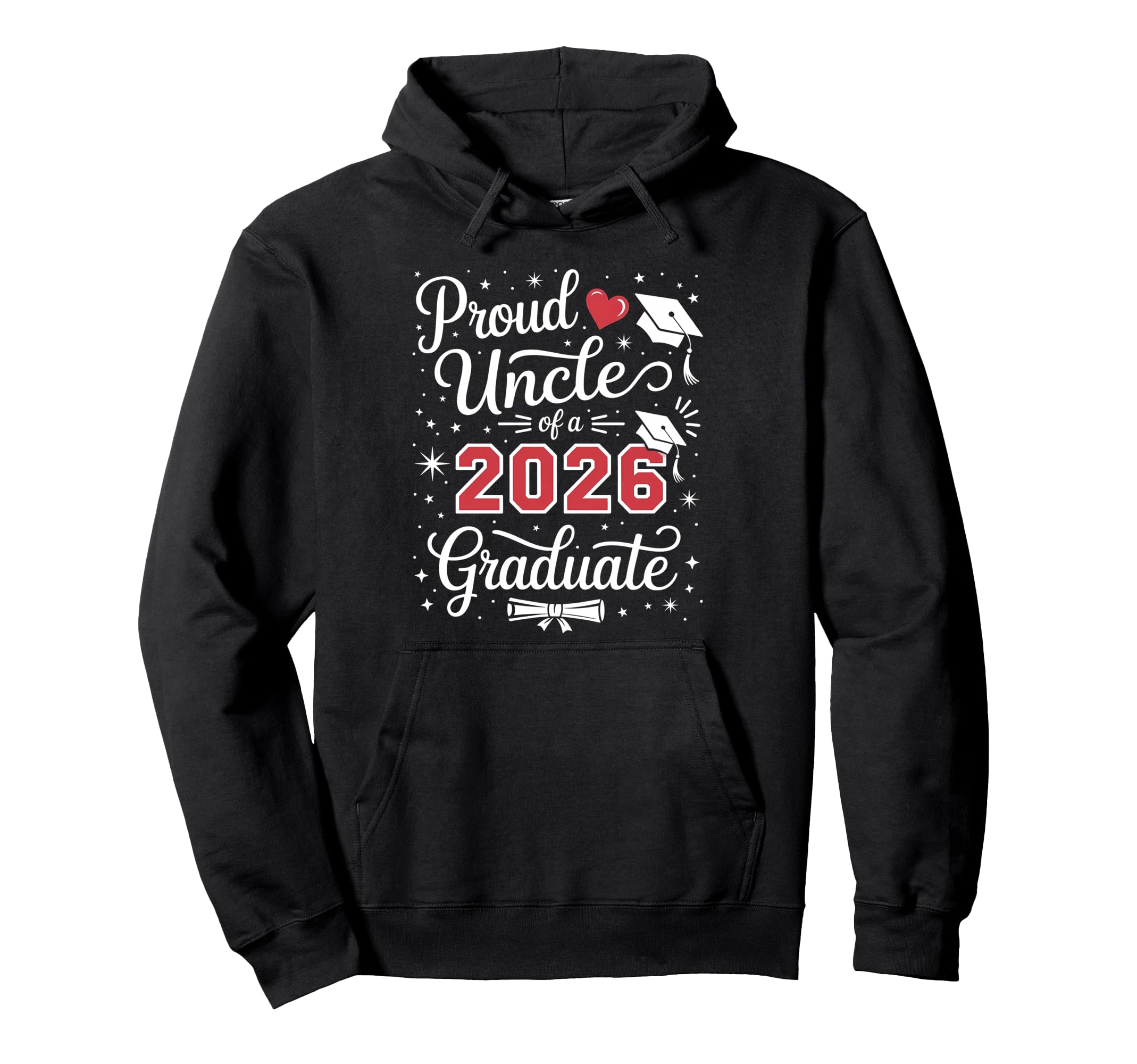 Proud Uncle Class 2026 Graduate Hoodie - Unique Graphic for Adults - T-Shirt, Sweatshirt, Hoodie