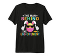 Behind Egg Citement Easter Dad T-Shirt - Fun Novelty Design for Adults - T-Shirt, Sweatshirt, Hoodie