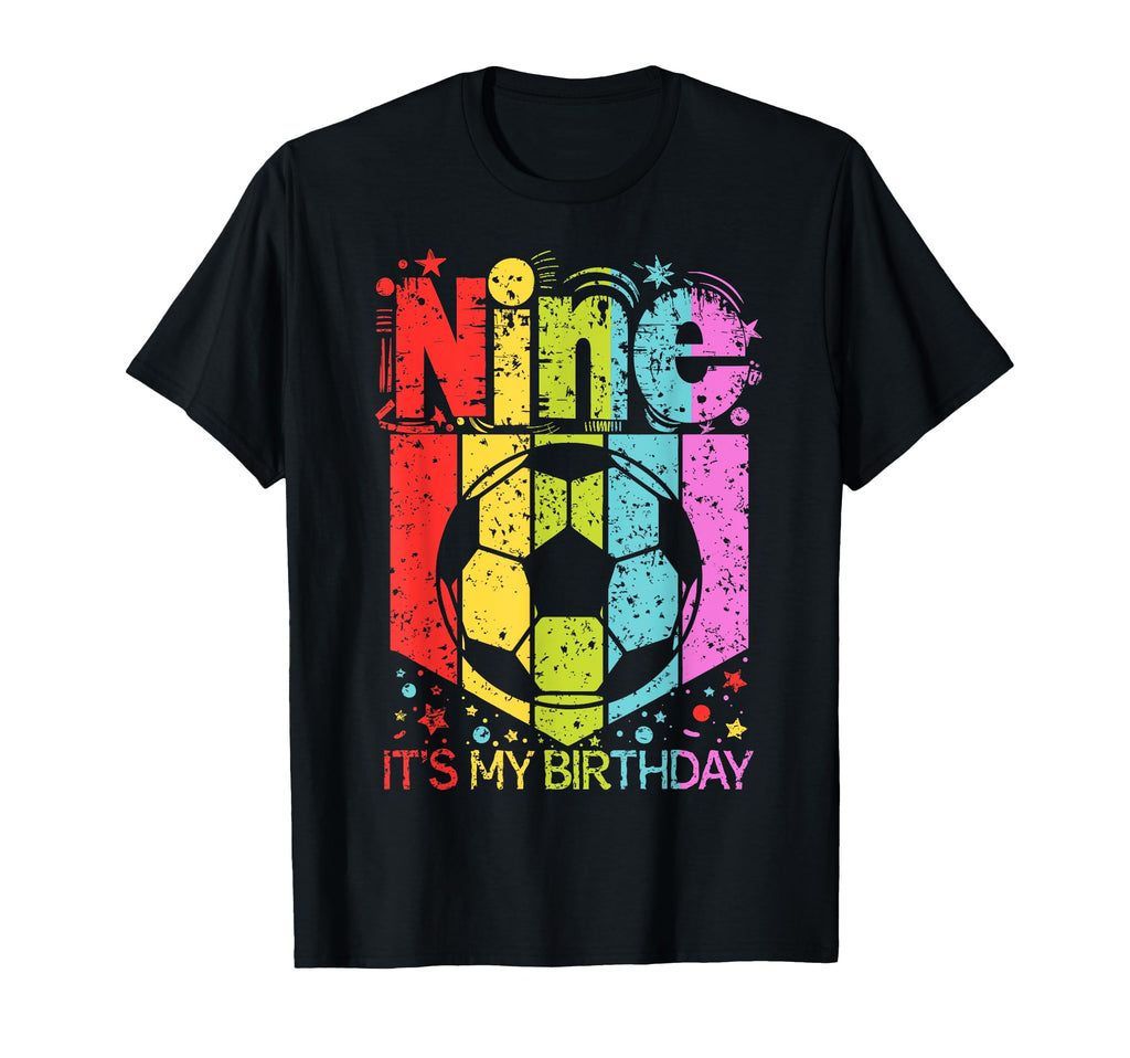 9Th Birthday Nine 9 Year Old Soccer T-Shirt - Fun Novelty Design Men Women - T-Shirt, Sweatshirt, Hoodie