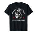 Its Not Dad Bod Its Father Figure T-Shirt - Casual Everyday Wear for Adults - T-Shirt, Sweatshirt, Hoodie