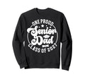 One Proud Senior Dad Class 2027 Sweatshirt - Custom Art Print Men Women - T-Shirt, Sweatshirt, Hoodie