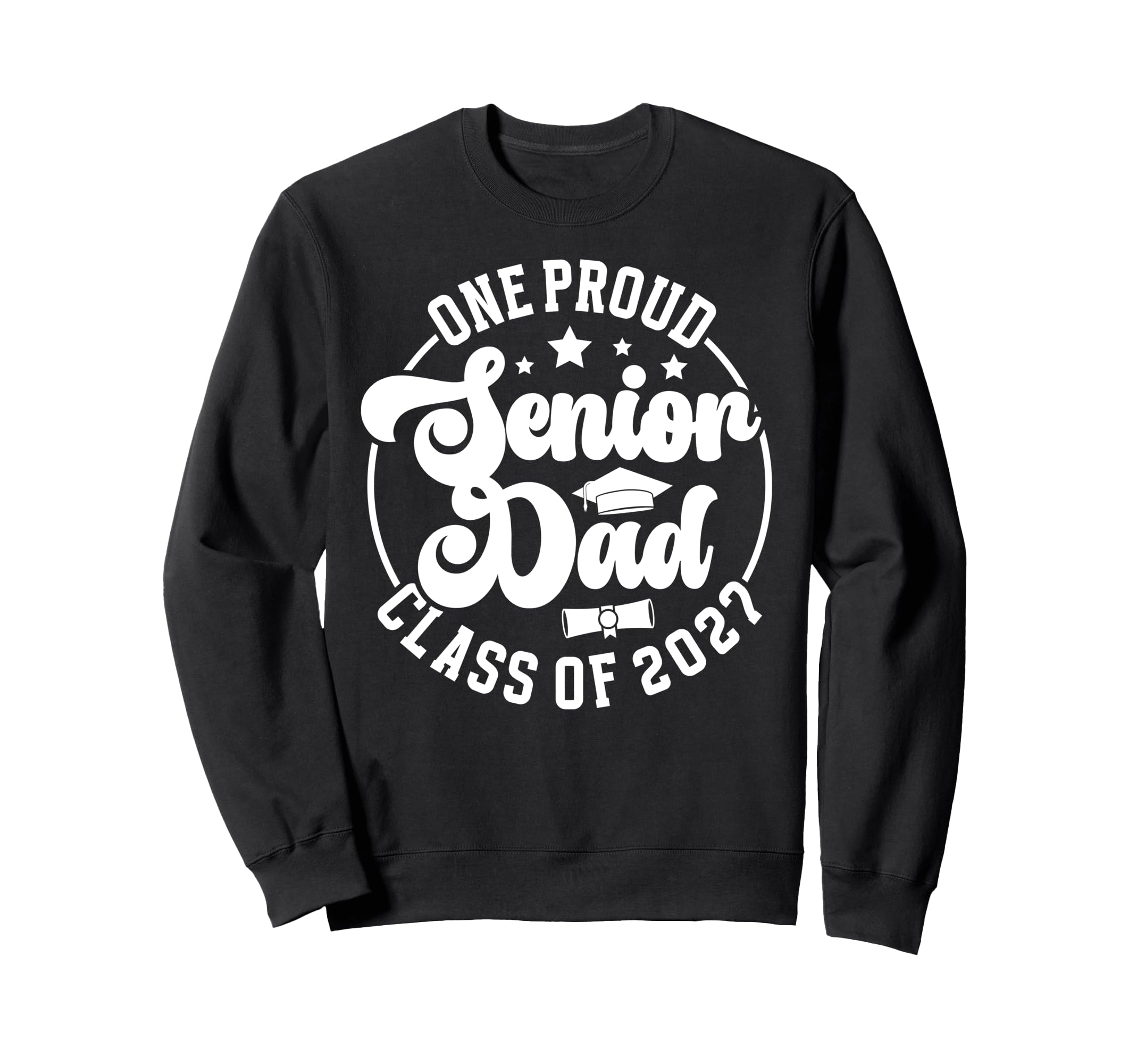 One Proud Senior Dad Class 2027 Sweatshirt - Custom Art Print Men Women - T-Shirt, Sweatshirt, Hoodie