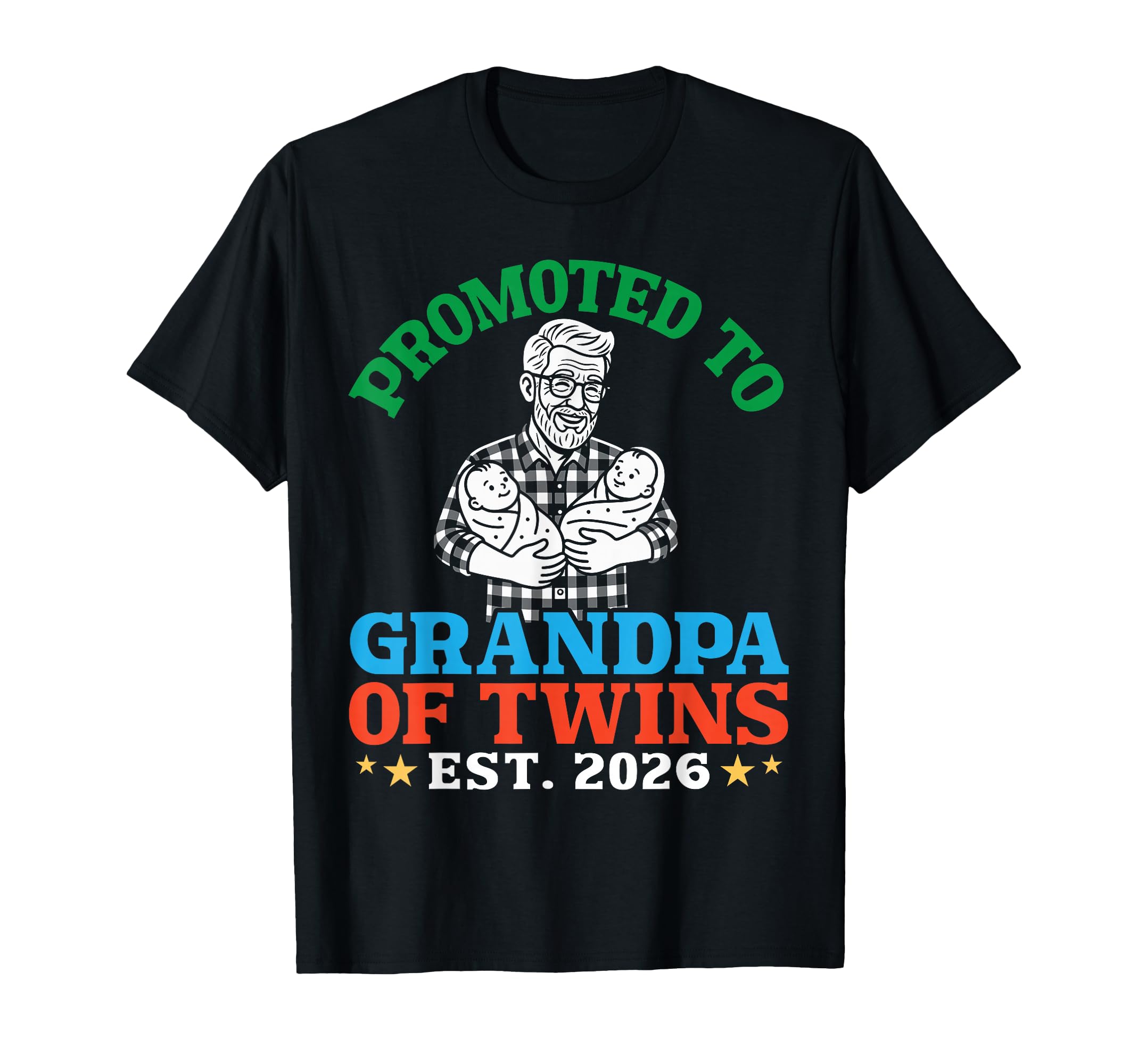 Promoted To Grandpa Twins Est 2026 First T-Shirt - Trendy Graphic Unisex - T-Shirt, Sweatshirt, Hoodie