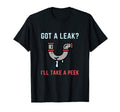 Funny Plumber Got Leak Plumbing Dad T-Shirt - Minimalist Print Men Women - T-Shirt, Sweatshirt, Hoodie