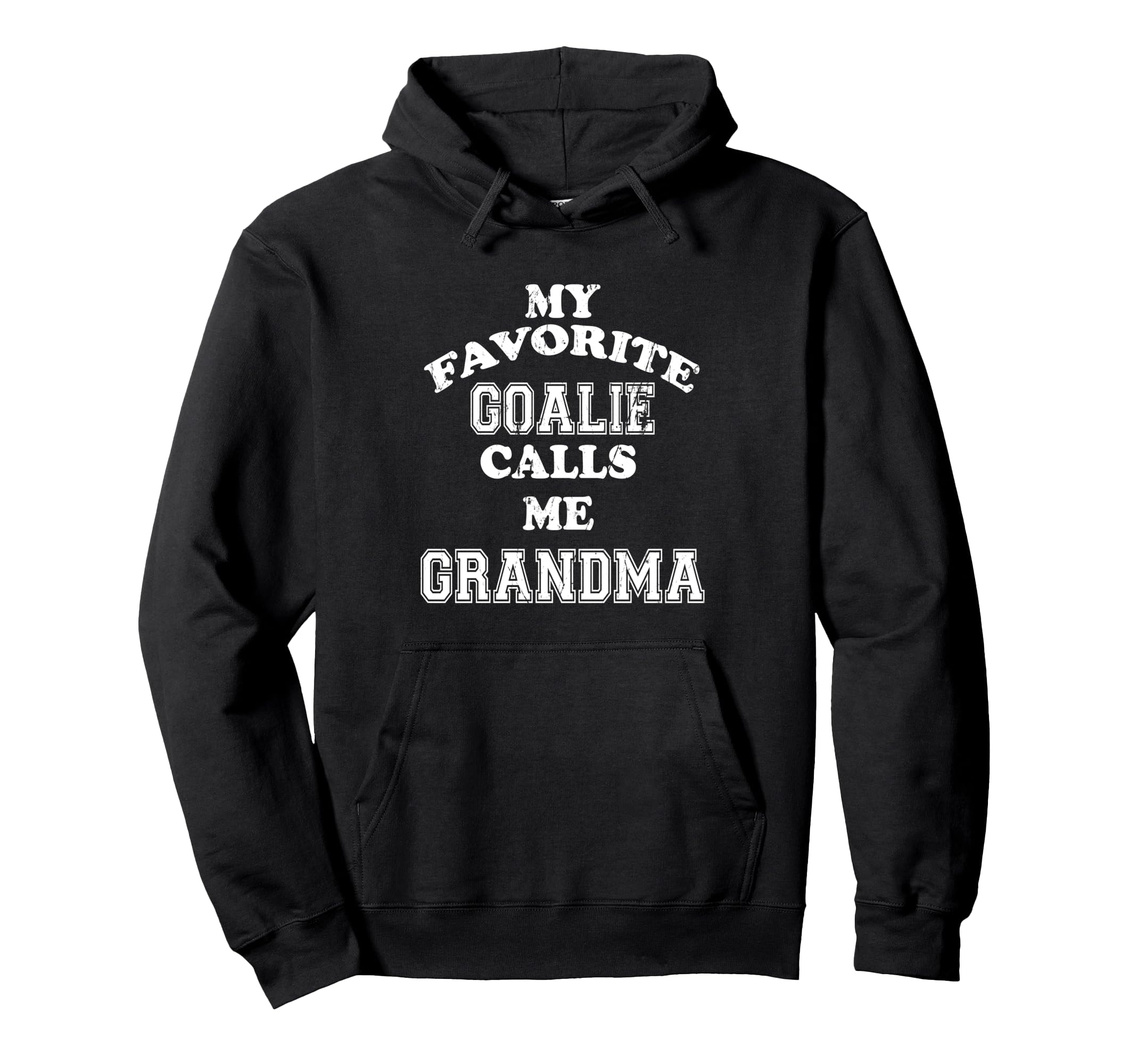 My Favorite Goalie Calls Me Grandma Hoodie - Minimalist Print Unisex - T-Shirt, Sweatshirt, Hoodie