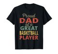 Proud Dad Great Basketball Player T-Shirt - Minimalist Print Men Women - T-Shirt, Sweatshirt, Hoodie