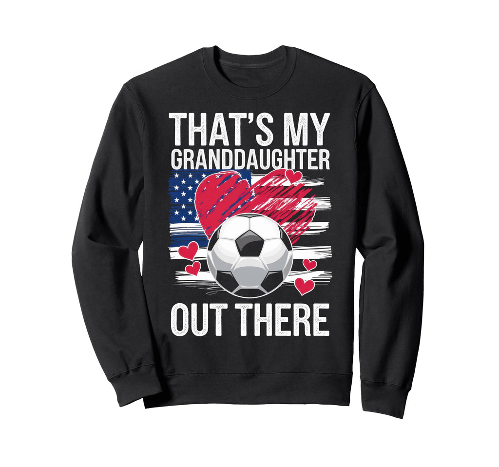 Thats My Granddaughter Out There Sweatshirt - Minimalist Print Men Women - T-Shirt, Sweatshirt, Hoodie
