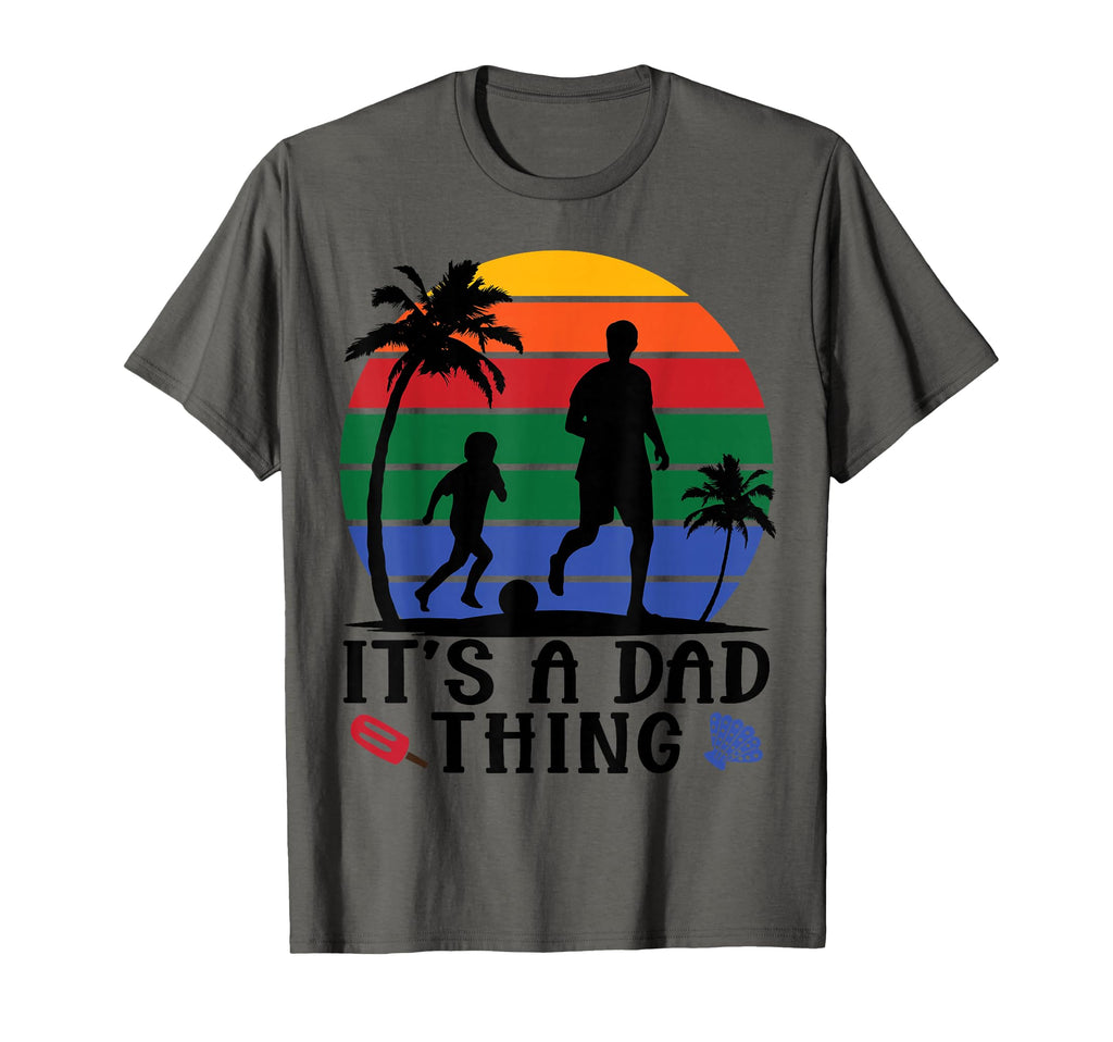 Its Dad Thing Beach Soccer Father And T-Shirt - Minimalist Print Unisex - T-Shirt, Sweatshirt, Hoodie