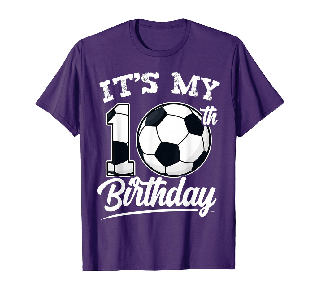 Its My 10Th Birthday Soccer Player T-Shirt - Fun Novelty Design Men Women - T-Shirt, Sweatshirt, Hoodie