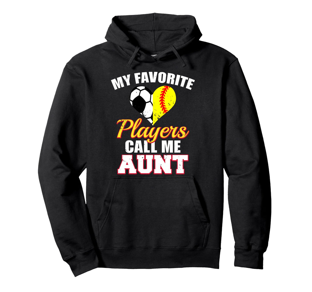 My Favorite Players Call Me Aunt Funny Hoodie - Minimalist Print Men Women - T-Shirt, Sweatshirt, Hoodie