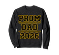 Prom Dad 2026 Matching Outfit Proud Sweatshirt - Streetwear Style Unisex - T-Shirt, Sweatshirt, Hoodie