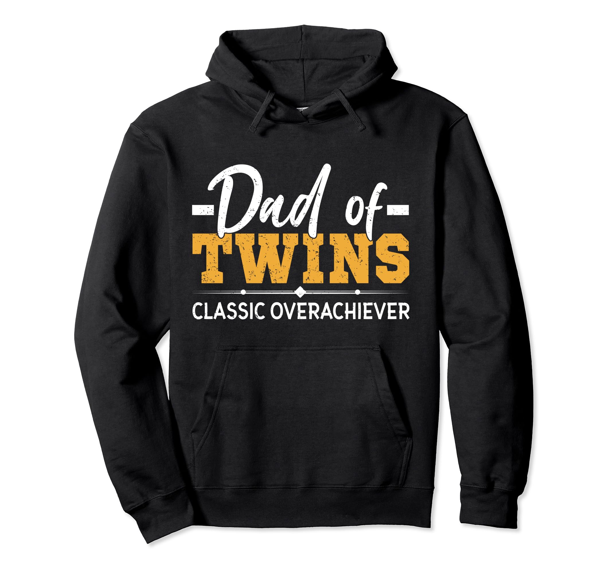 Dad Twins Overachiever Fathers Day Hoodie - Unique Graphic Men Women - T-Shirt, Sweatshirt, Hoodie