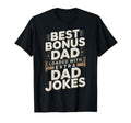 Best Bonus Dad Step Parent Stepfather T-Shirt - Streetwear Style Unisex - T-Shirt, Sweatshirt, Hoodie