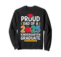 Proud Dad 2025 Kindergarten Sweatshirt - Trendy Graphic for Adults - T-Shirt, Sweatshirt, Hoodie