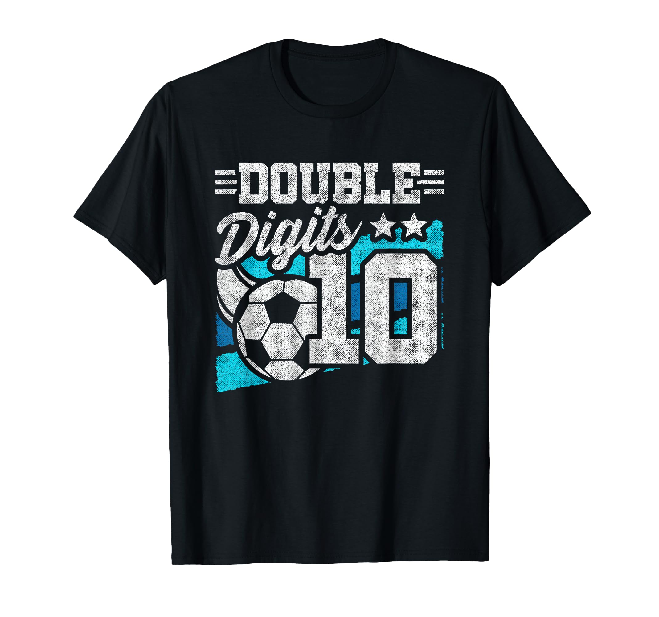 Soccer Birthday 10 Year Old Double Digits T-Shirt - Unique Graphic Unisex - T-Shirt, Sweatshirt, Hoodie