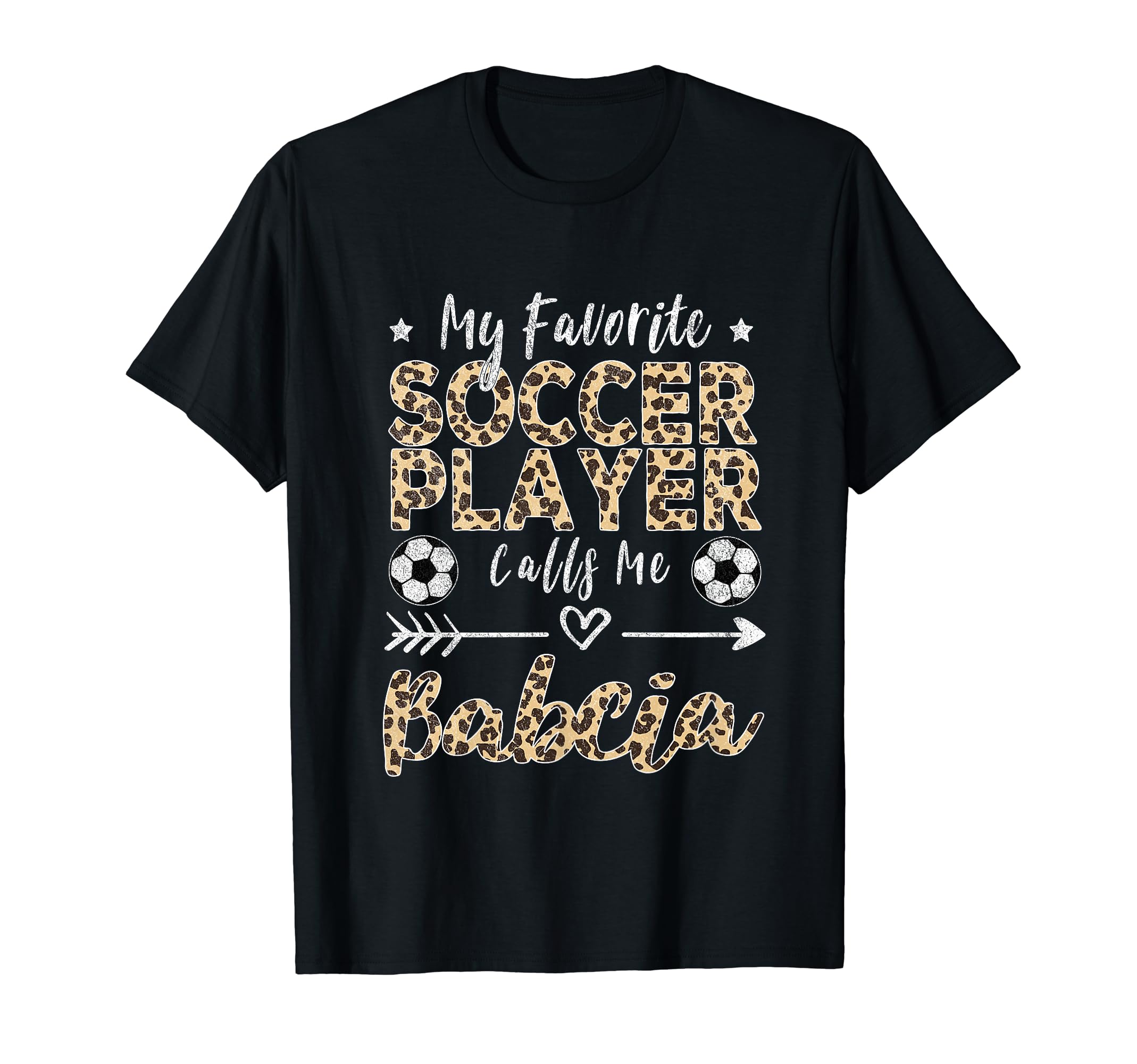 My Favorite Soccer Player Calls Me Babcia T-Shirt - Unique Graphic Unisex - T-Shirt, Sweatshirt, Hoodie