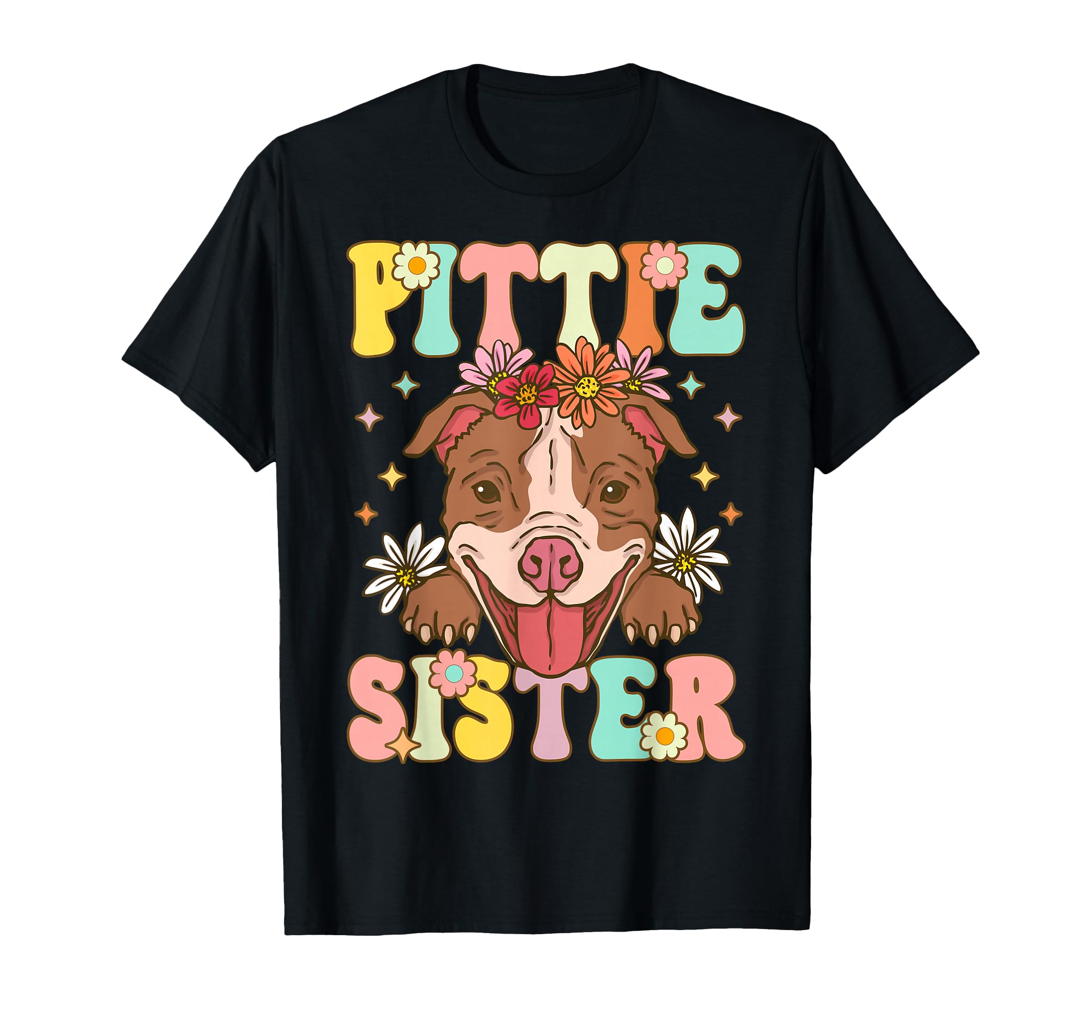 Pittie Sister Pitbull Sister Pitbull T-Shirt - Streetwear Style for Adults - T-Shirt, Sweatshirt, Hoodie