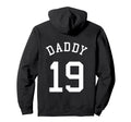 Daddy Team No 19 Basketball Dad Soccer Hoodie - Aesthetic Graphic Unisex - T-Shirt, Sweatshirt, Hoodie