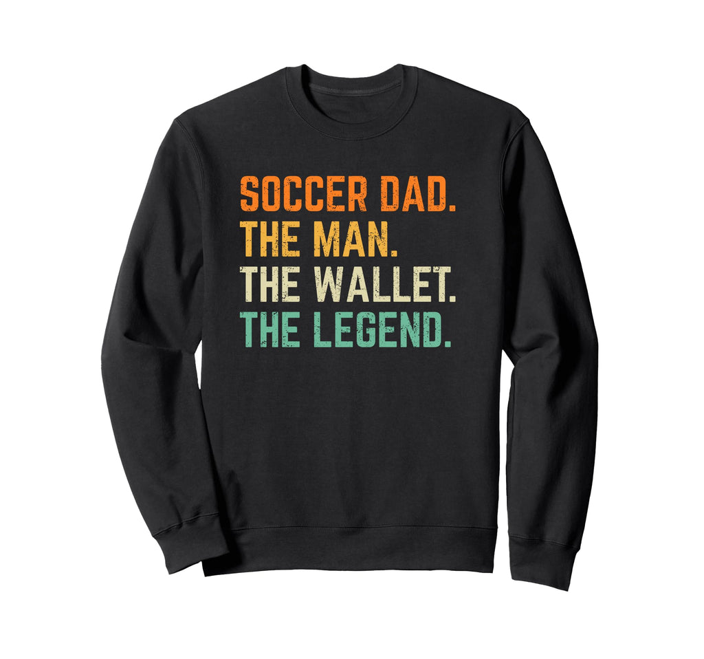 Soccer Dad Funny Wallet Legend Sweatshirt - Unique Graphic Men Women - T-Shirt, Sweatshirt, Hoodie