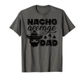 Nacho Average Dad Funny Father Joke Gifts T-Shirt - Graphic Print Men Women - T-Shirt, Sweatshirt, Hoodie