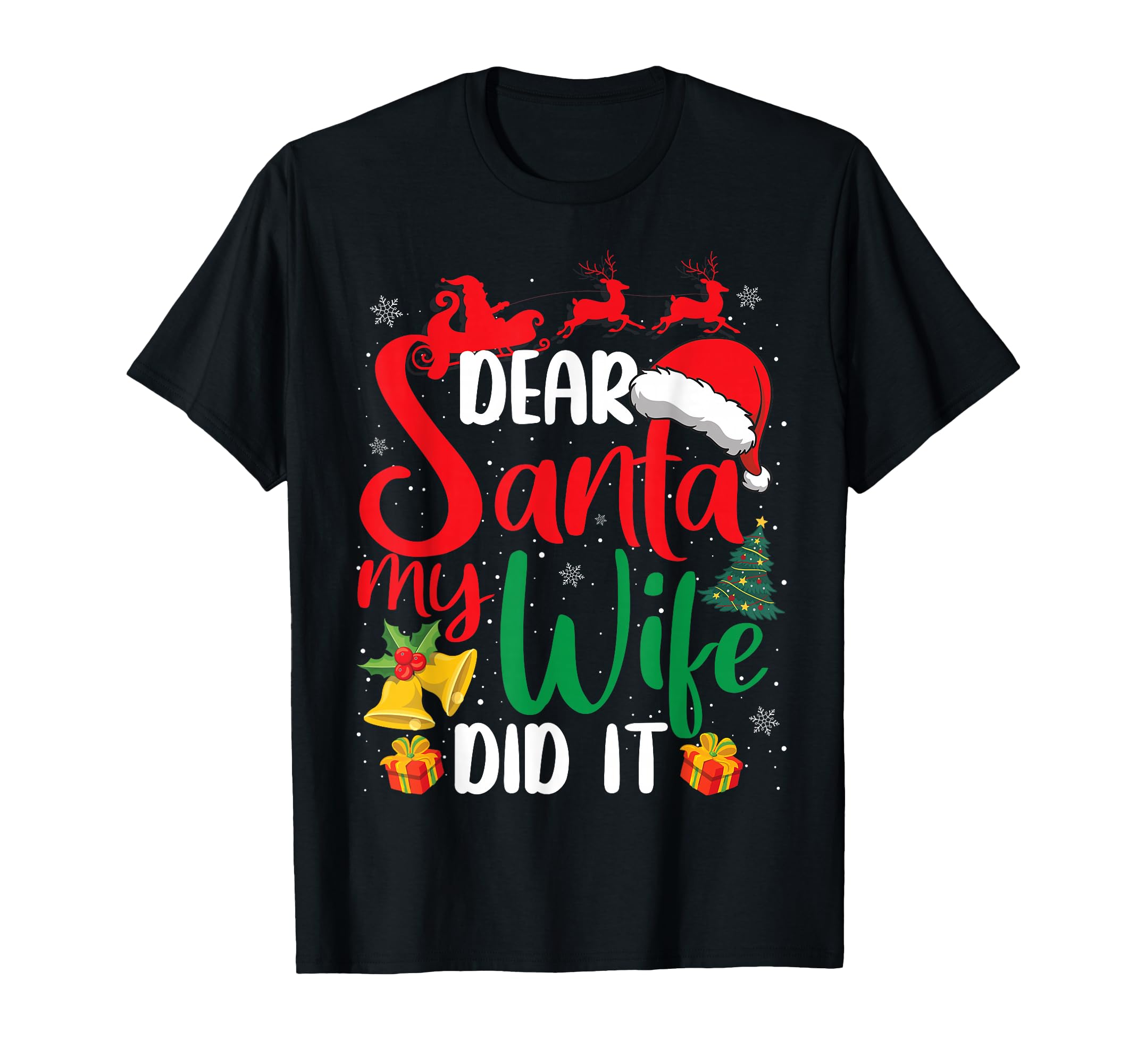 Dear Santa My Wife Did It Santa Hat T-Shirt - Minimalist Print Men Women - T-Shirt, Sweatshirt, Hoodie