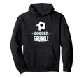 Soccer Grunkle Sports Great Uncle Games Hoodie - Custom Art Print Unisex - T-Shirt, Sweatshirt, Hoodie