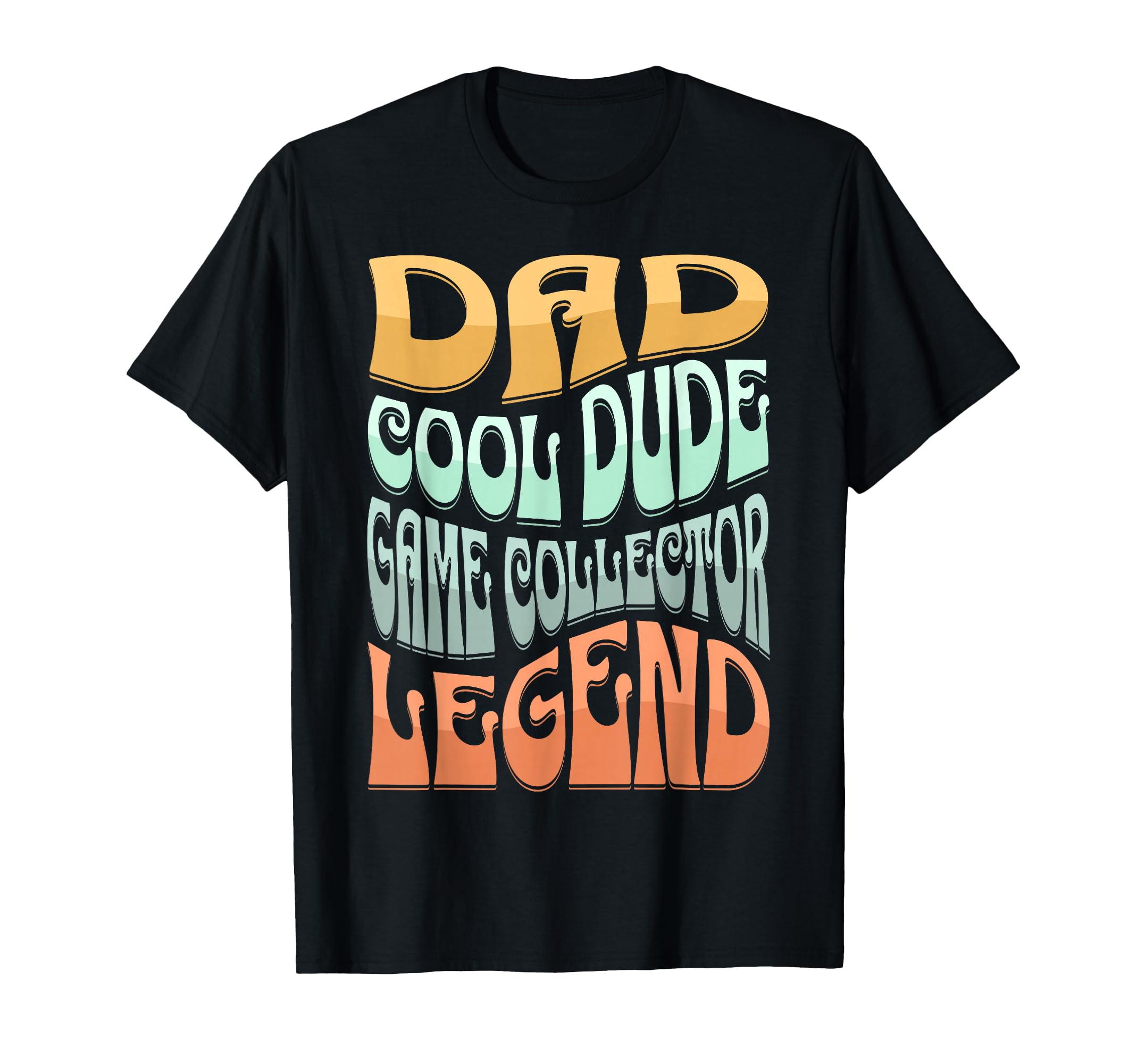 Dad Game Collector Legend T-Shirt - Novelty Apparel Unisex - T-Shirt, Sweatshirt, Hoodie