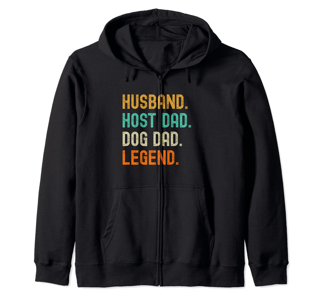 Host Dad Dog Legend T-Shirt - Streetwear Style Unisex - T-Shirt, Sweatshirt, Hoodie