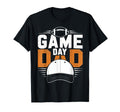 Game Day Dad Sports Fan T-Shirt - Unique Graphic for Adults - T-Shirt, Sweatshirt, Hoodie