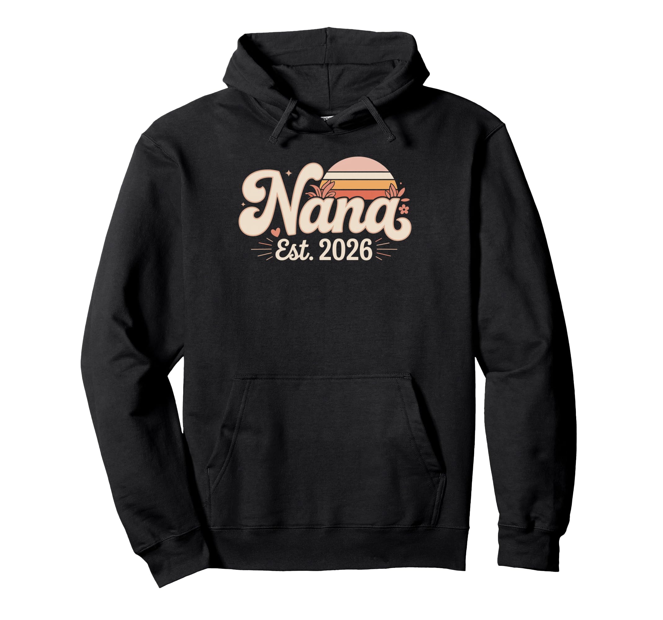 Nana Est 2026 Mom Mama Hoodie - Custom Art Print for Adults - T-Shirt, Sweatshirt, Hoodie