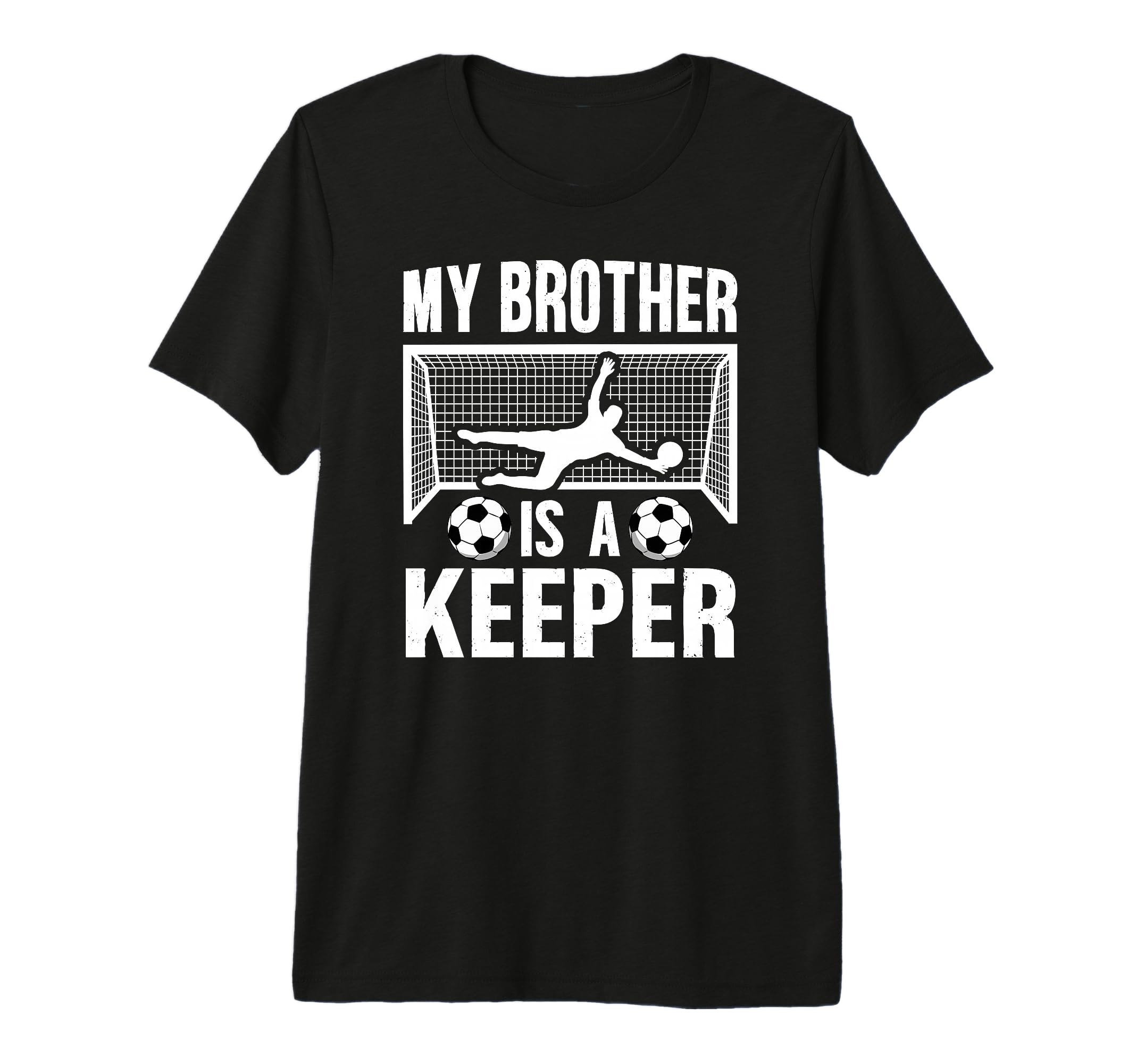 My Brother Is Soccer Keeper Brother T-Shirt - Graphic Print for Adults - T-Shirt, Sweatshirt, Hoodie