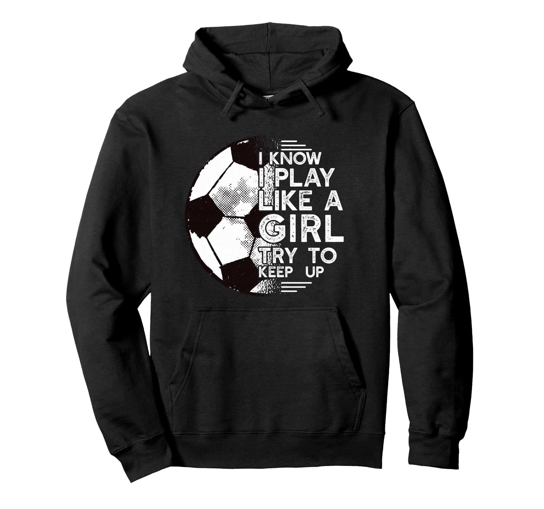 I Know I Play Like Try To Keep Up Hoodie - Fun Novelty Design for Adults - T-Shirt, Sweatshirt, Hoodie