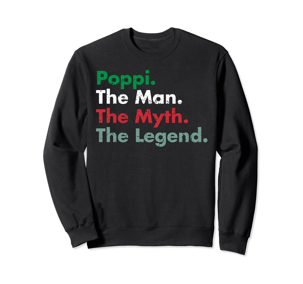 Italian Poppi Myth Legend Father Dad Sweatshirt - Trendy Graphic Men Women - T-Shirt, Sweatshirt, Hoodie