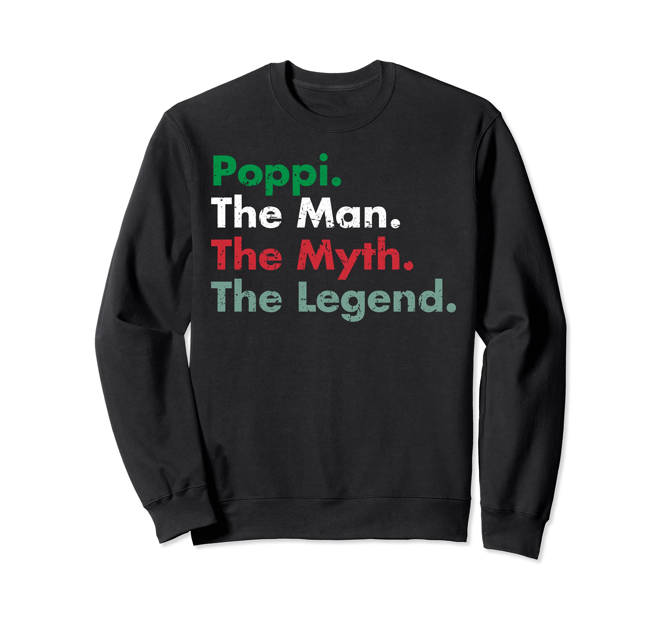 Italian Poppi Myth Legend Father Dad Sweatshirt - Trendy Graphic Men Women - T-Shirt, Sweatshirt, Hoodie