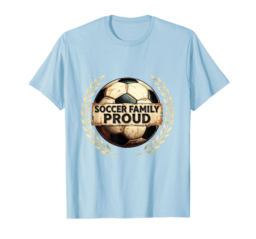 Soccer Family Proud Soccer Mom T-Shirt - Unique Graphic Men Women - T-Shirt, Sweatshirt, Hoodie