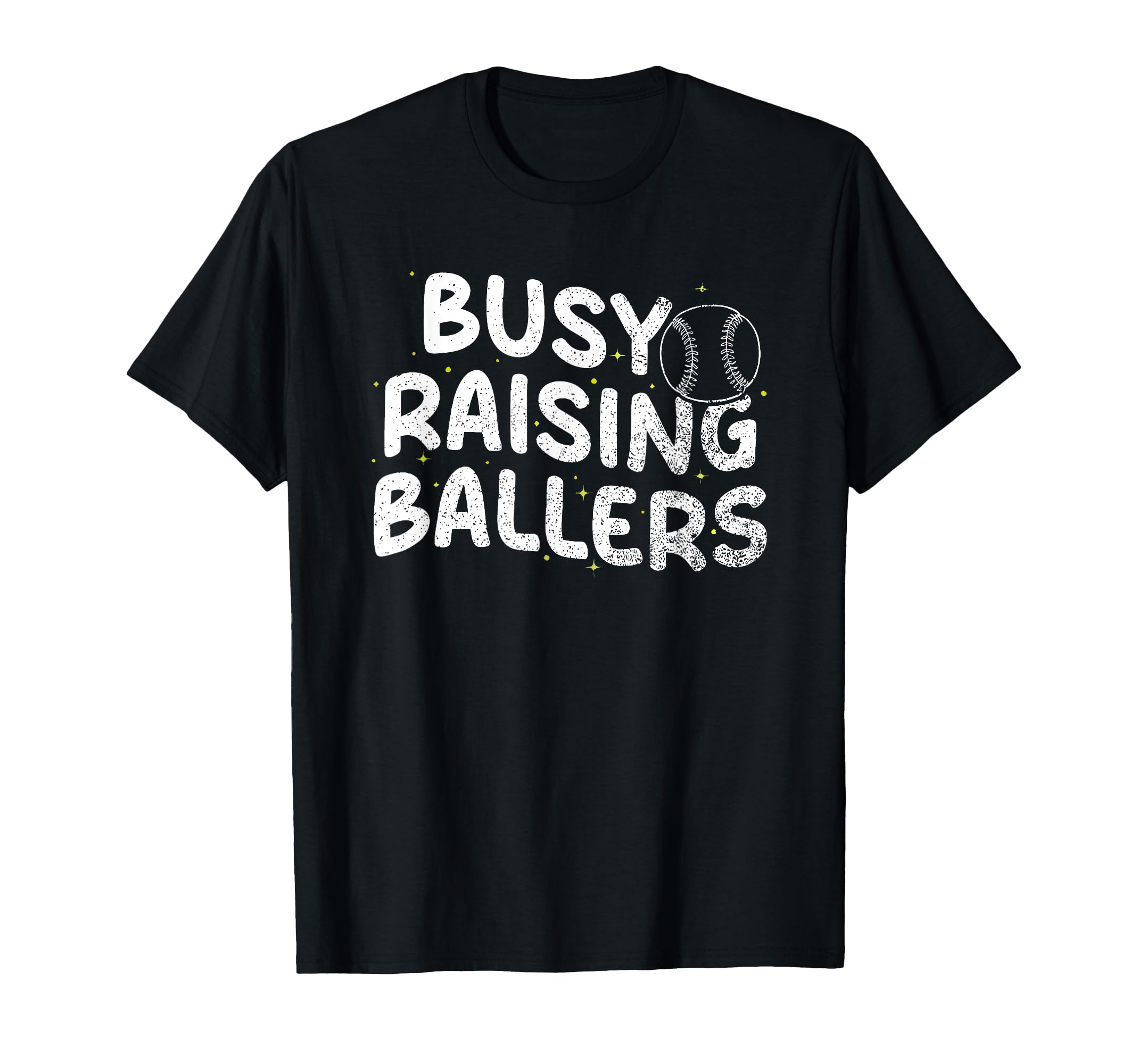 Busy Raising Ballers Softball Baseball T-Shirt - Trendy Graphic Men Women - T-Shirt, Sweatshirt, Hoodie