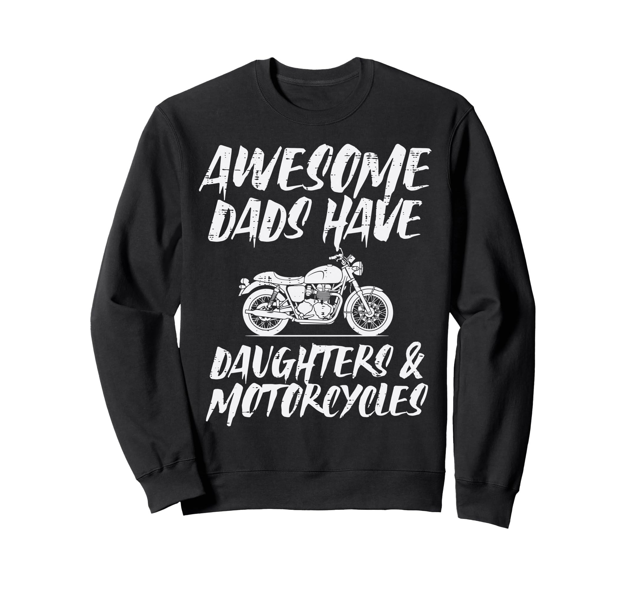Awesome Dad Have Daughters Sweatshirt - Trendy Graphic Men Women - T-Shirt, Sweatshirt, Hoodie