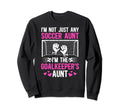 Im Soccer Goalkeeper Aunt Sweatshirt - Fun Novelty Design for Adults - T-Shirt, Sweatshirt, Hoodie
