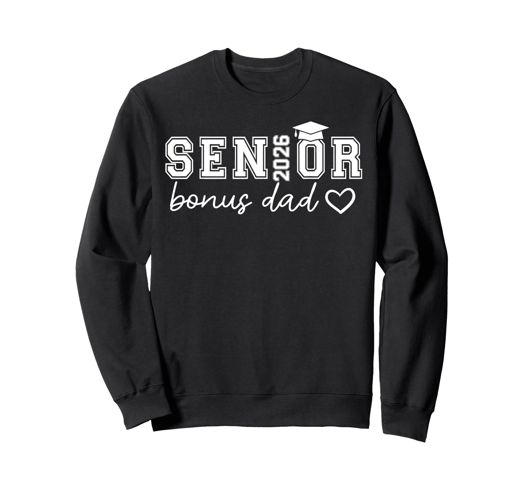 Senior 2026 Proud Bonus Dad Sweatshirt - Fun Novelty Design for Adults - T-Shirt, Sweatshirt, Hoodie